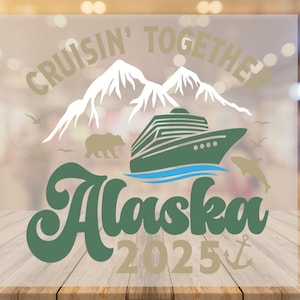 Cruising Together Alaska 2025 DTF, Iron On Transfer, High Quality, Alaska Vacation Dtf, Alaska Cruise Team DTF, Family Cruise Dtf