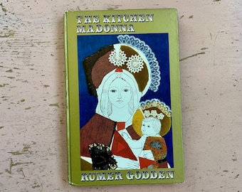 The Kitchen Madonna by Rumer Godden - 1960s Children's Literature Hardcover Book with Color Plates - Vintage 60s Book