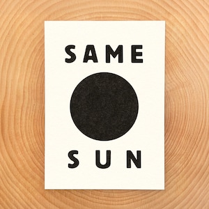 Same Sun (carte artistique 5 x 7)
