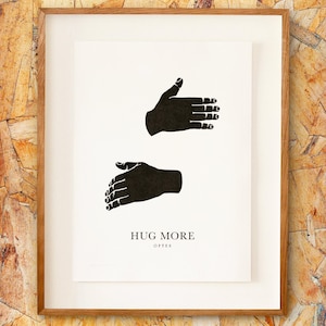 Hug More-kunstprint, gesigneerd en genummerd