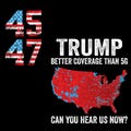 Trump Png, Coverage Can You Hear Us now, Trump won, trump won Shirt, better Coverage Than 5g ,trump win shirt,winner trump, digital download