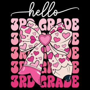 Hello Third Grade PNG: Pencil Bow Back to School T-Shirt Design (Digital Download)