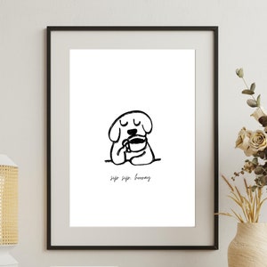 Sip Sip Hooray Dog Sipping Coffee Lover Wall Art | Cute Dog Coffee Art | Minimalist Coffee Print | Minimalist Kitchen Print |Dog Coffee Art