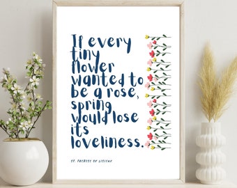 St. Therese of Lisieux Quote Art Print | "If Every Tiny Flower Wanted to Be a Rose" | Catholic Nursery Art | St. Therese the Little Flower