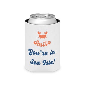Smile You&#39;re in Sea Isle Koozie | Sea Isle Koozie | Sea Isle | Sea Isle City | Sea Isle City NJ | Sea Isle Can Cooler | Jersey Shore Koozie
