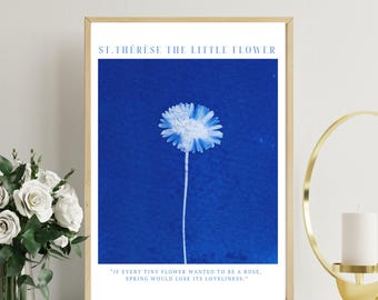 St. Therese of Lisieux The Little Flower Quote | Catholic Art | Saint Quote | Catholic Inspiration | Catholic Home Decor | Catholic Quote