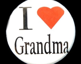 I Love Grandma - Button Pin Badge 1 inch