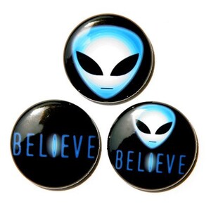 Believe In Aliens Set of 3 - Buttons Pinbacks Badges 1 inch