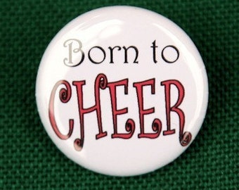 Born To Cheer Button Pin Badge 1 inch