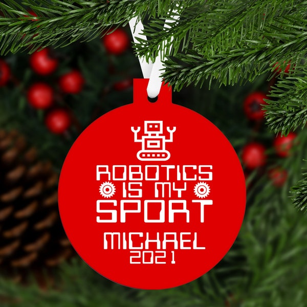 Robotics Is My Sport Christmas Ornament - customized - Robots Team Club - multiple colors options available - C291