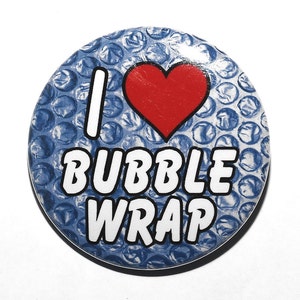 I Love Bubble Wrap - Pinback Button Badge 1 1/2 inch 1.5 Heart - Magnet Keychain or Flatback