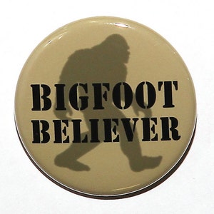 Bigfoot Believer - Pinback Button Badge 1 1/2 inch