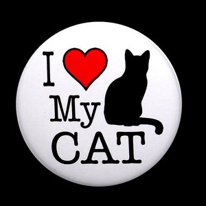 I Love My Cat - Pinback Button Badge 1 1/2 inch 1.5 Heart