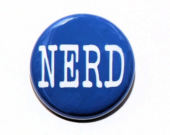 Nerd Blue - Pinback Button Badge 1 inch 1" - Magnet Keychain Zipper Pull Earrings or Flatback