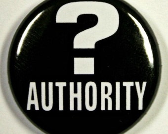 Question Authority - Button Pinback Badge 1 inch