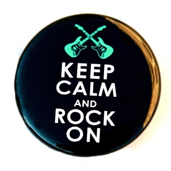 Keep Calm And Rock On - Pinback Button Badge 1 1/2 inch 1.5 - Keychain, Magnet or Flatback