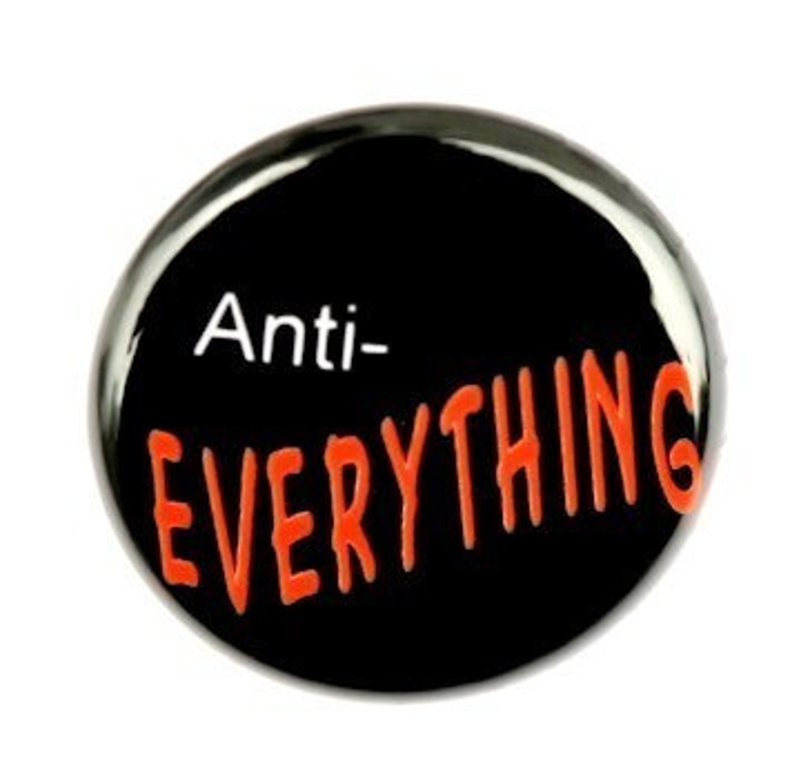 Anti Everything Button Pinback Badge 1 inch Etsy 日本