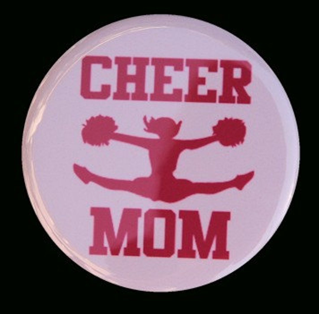 Cheer Mom - Button Pinback Badge 1 1/2 Inch - Magnet Keychain or ...