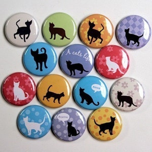 A Cat&#39;s Life - Set of 14 - Pinbacks Buttons Badges 1 inch - Flatbacks or Magnets