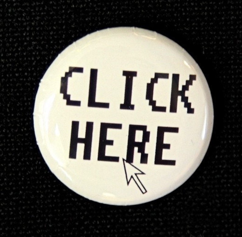 Click Here Button Pinback Badge 1 inch image 1