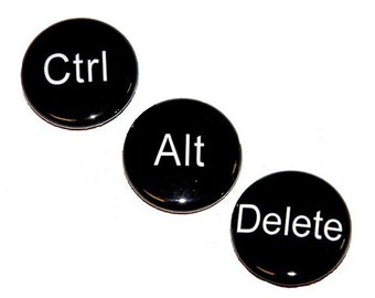 Ctrl Alt Delete Set of 3 - Buttons Pinbacks Badges 1 inch