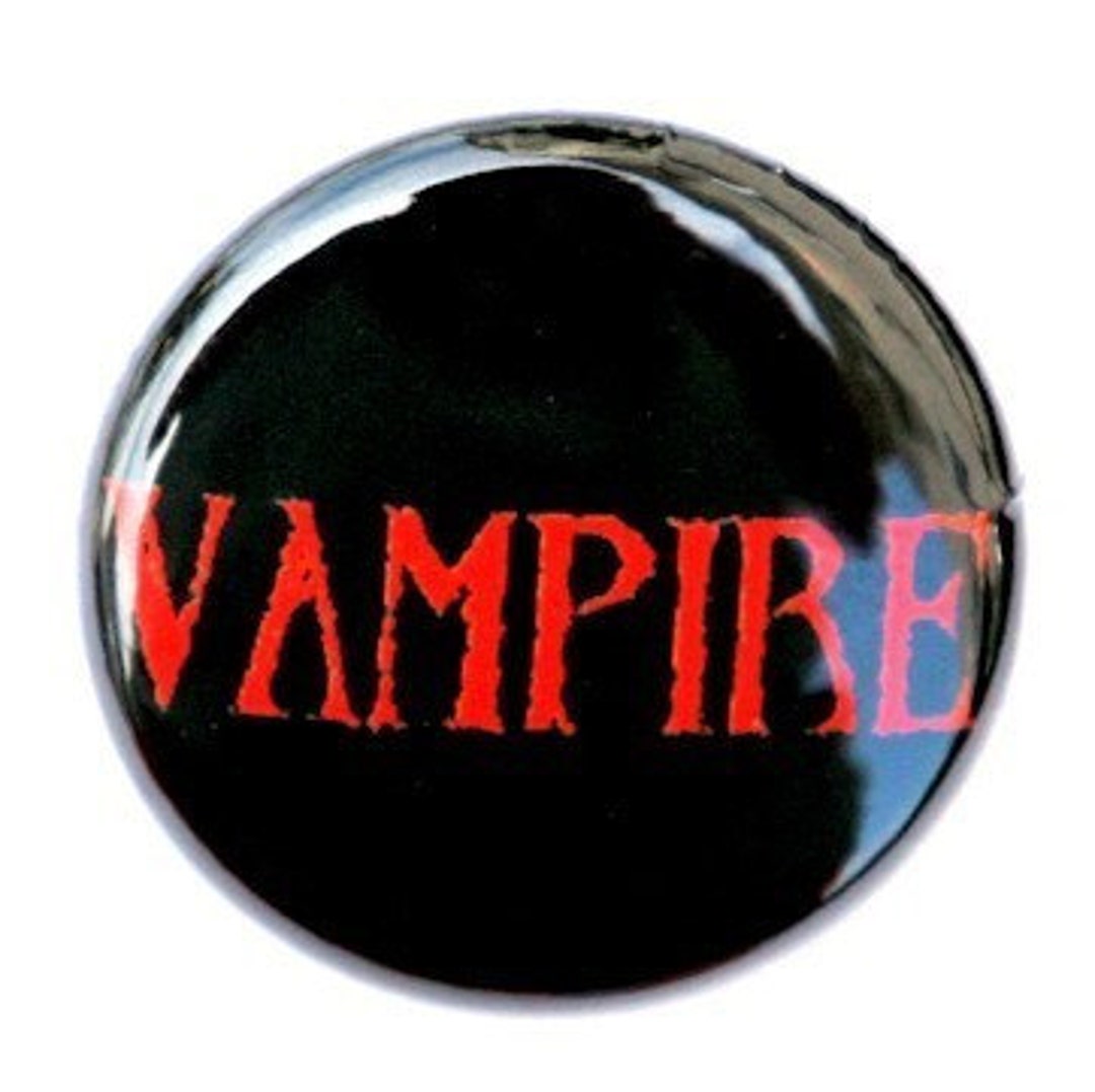 Vampire - Button Pinback Badge 1 Inch - Etsy