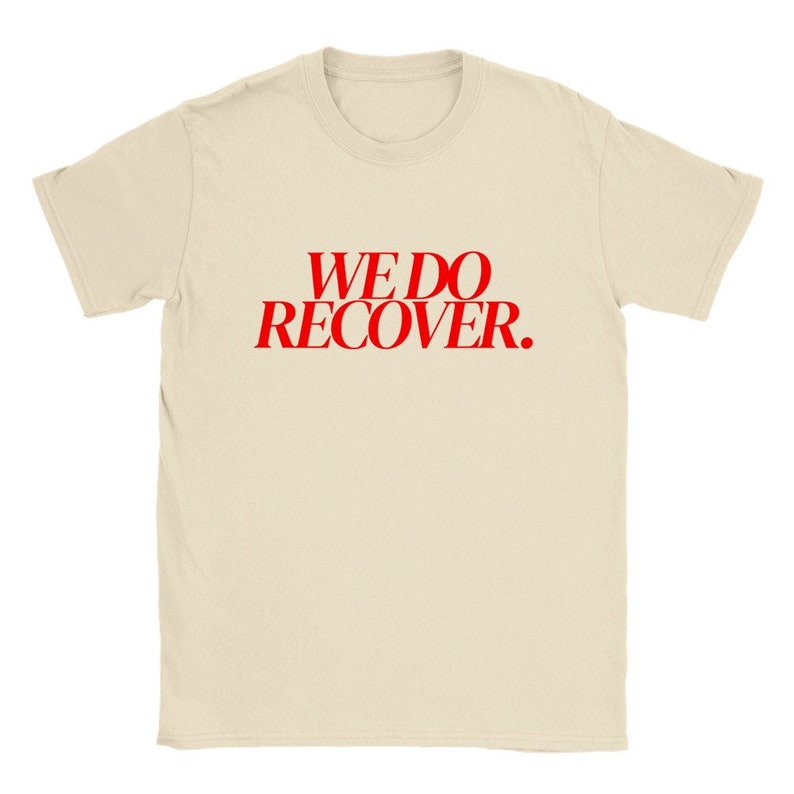 Camiseta de recuperación, camiseta de sobriedad, camiseta We Recover, camiseta sobria unisex de ajuste relajado, camiseta NA o AA Natural