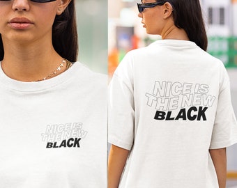 Niza es la nueva camiseta negra, camiseta de amabilidad, camiseta gráfica blanca minimalista, regalo para él, regalo para ella