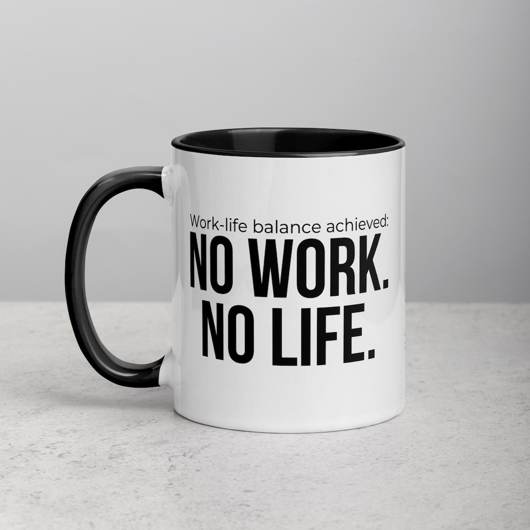 Funny Work-life Balance Mug – 
