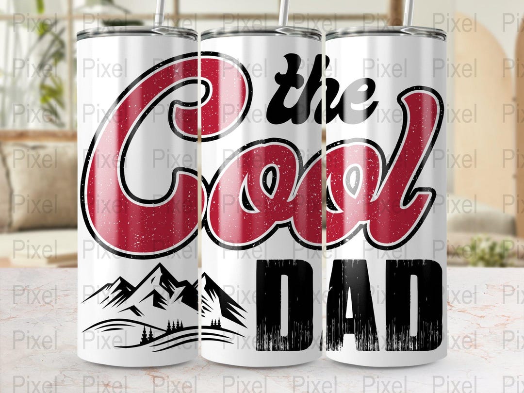 Cool Dad Skinny Tumbler Wrap, Digital Download, 20oz Tumbler PNG ...