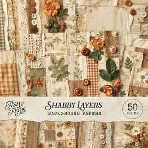 May include: A collection of 50 background papers titled Ash & Fern Shabby Layers, featuring a collage of vintage-style textures including burlap, lace, gingham, botanical floral illustrations, and various brown and white buttons.