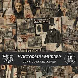 May include: A collection of 40 Victorian-themed junk journal pages featuring sepia-toned imagery of London streets, gothic mansions, a man in a top hat, blood splatters, knives, and text including Murder, Serial Killer, and Mysteriously Disappeared.