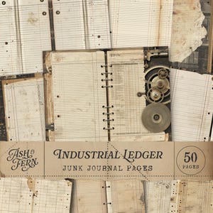 Op de afbeelding: Een verzameling van 50 industriële grootboekpagina's voor junk journals, met verouderd, gelinieerd papier en vintage boekhoudrasters. De centrale open map toont metalen tandwielversieringen op een donkere achtergrond, met de tekst Ash & Fern.