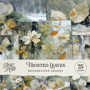 May include: A collection of 25 "Frosted Leaves" background images. The images feature watercolor-style illustrations of leaves in shades of cream, yellow, and orange, with a backdrop of wintery scenes. The text "Ash & Fern" and "Frosted Leaves" is also visible.