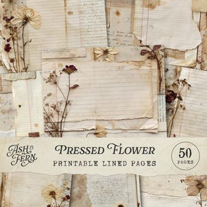 Peut inclure: Une collection de feuilles de papier ligné de style vintage avec des fleurs pressées et une écriture manuscrite. Le texte Ash & Fern Pressed Flower Printable Lined Pages 50 Pages est imprimé en bas du collage de papier vieilli.
