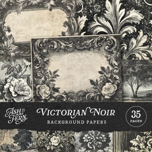 May include: Victorian Noir background papers with floral and ornamental designs in black and white. The image includes frames, roses, and a tree illustration. The text reads "Victorian Noir Background Papers" and "35 Pages".