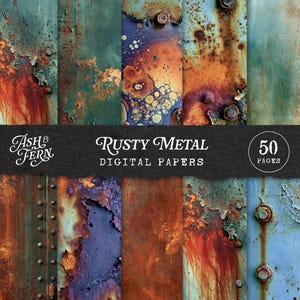 Könnte beinhalten: Eine Sammlung von 50 digitalen Papieren mit verschiedenen Texturen von rostigem Metall in Orange-, Braun-, Blau- und Grüntönen. Das Bild enthält ein schwarzes horizontales Banner mit dem weißen Text Ash & Fern, Rusty Metal, Digital Papers, 50 Pages.