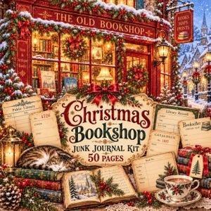 May include: A Christmas Bookshop junk journal kit with 50 pages, featuring vintage library record cards, a sleeping tabby cat on books, a decorative teacup, and a festive open book, all set against a snowy, red-themed bookstore backdrop.