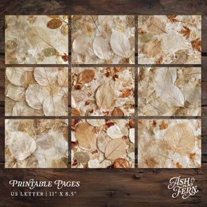 May include: A collection of nine rectangular printable pages featuring a collage of pressed leaves in shades of beige, tan, and brown on a textured background. The text "PRINTABLE PAGES US LETTER 11" X 8.5"" and "ASH & FERN" is visible.