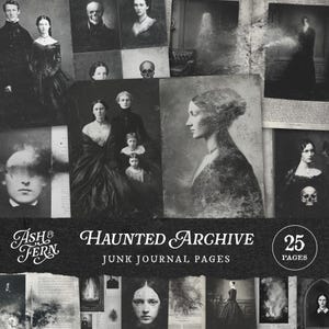Könnte beinhalten: Eine Sammlung von Junk-Journal-Seiten im Vintage-Stil mit einem Spuk-Thema. Die Seiten zeigen antike Porträts, Geisterfiguren und einen Totenkopf. Der Text "Haunted Archive" und "25 Pages" ist sichtbar. Die Farbpalette ist schwarz und weiß.