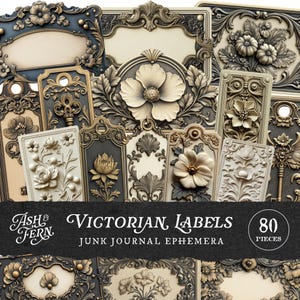 May include: A selection of Victorian-style labels and tags with intricate floral and scrollwork designs in cream, gold, and dark grey. The labels are in various shapes and sizes. The text "Victorian Labels" and "Junk Journal Ephemera" is displayed on a black banner.