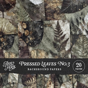 May include: A collage of pressed leaves in shades of green, brown, and gold. The image features various leaf shapes and textures, with the text "Ash & Fern" and "Pressed Leaves No.3 Background Papers 20 Pages".