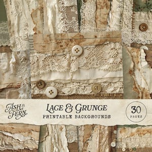 Puede incluir: Una colección de fondos imprimibles con encaje color crema en capas, papel envejecido con manchas marrones y varios botones circulares. El texto dice Ash & Fern, Lace & Grunge, Printable Backgrounds y 30 Pages.