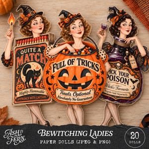 May include: Three paper dolls featuring women in witch hats. The left doll holds a match, the center doll sits in a pumpkin bucket labeled Full of Tricks, and the right doll holds a potion bottle labeled Pick Your Poison with a skull tag.