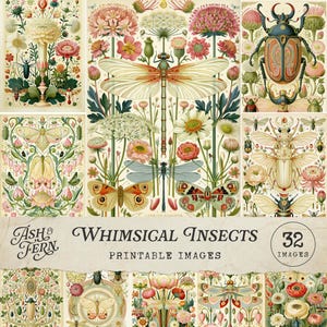May include: A collection of 32 printable images titled Ash & Fern Whimsical Insects, featuring detailed illustrations of dragonflies, beetles, moths, and butterflies surrounded by various colorful flowers and botanical elements on a cream background.
