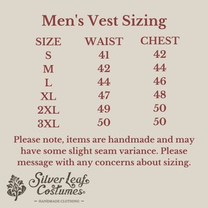 Puede incluir: Un gr&aacute;fico que muestra el tama&ntilde;o de los chalecos para hombre con medidas en pulgadas para la cintura y el pecho. El gr&aacute;fico incluye las tallas S, M, L, XL, 2XL y 3XL. El texto en la parte inferior del gr&aacute;fico dice "Tenga en cuenta que los art&iacute;culos est&aacute;n hechos a mano y pueden tener ligeras variaciones en las costuras. Por favor, p&oacute;ngase en contacto con nosotros si tiene alguna duda sobre el tama&ntilde;o. Silver Leaf Costumes - HANDMADE CLOTHING -"