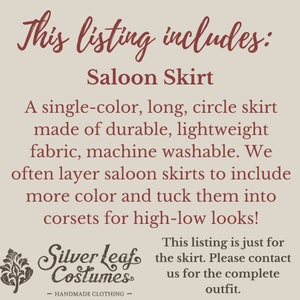 May include: This listing includes a single-color, long, circle skirt made of durable, lightweight fabric. The skirt is machine washable and can be layered for a high-low look. The text reads "This listing is just for the skirt. Please contact us for the complete outfit."