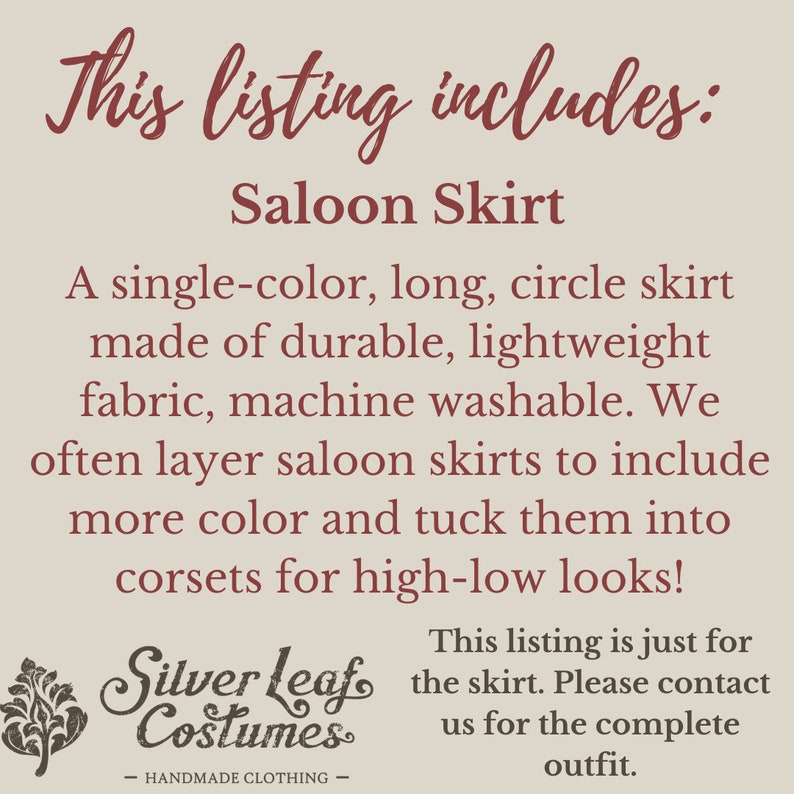 May include: This listing includes a single-color, long, circle skirt made of durable, lightweight fabric. The skirt is machine washable and can be layered for a high-low look. The text reads "This listing is just for the skirt. Please contact us for the complete outfit."