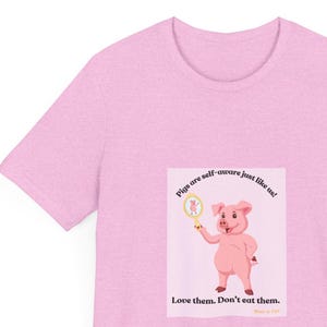 Pigs are Self-Aware T Shirt/Cute Pig Admiring Herself in a Mirror/Vegan or Vegetarian Tee/Super Soft Bella Canvas/Lots of Beautiful Colors!