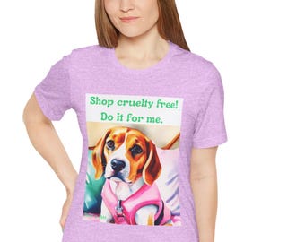 Shop Cruelty Free Beagle Dog T Shirt/End Animal Testing/Cruelty Free Lifestyle/Compassion and Kindness/Protest Tee